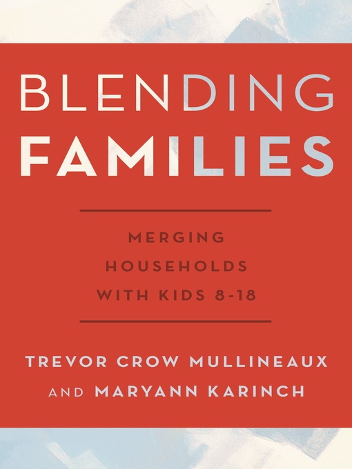 Title details for Blending Families by Trevor Crow Mullineaux - Available